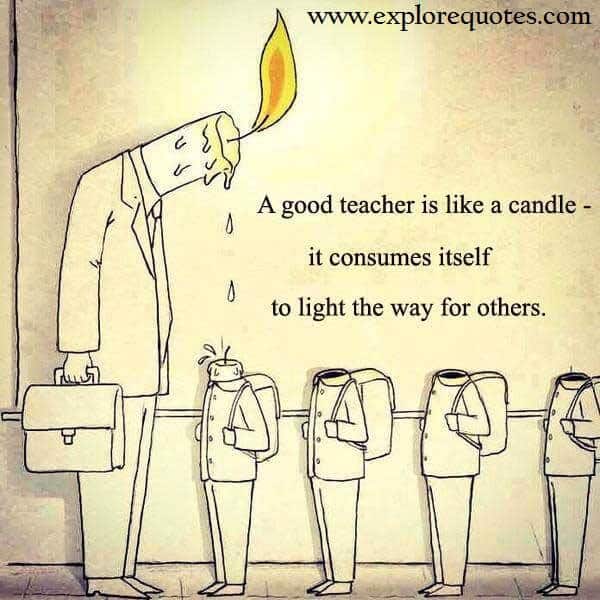 Teachers Day Quotes - A good teacher is like candle