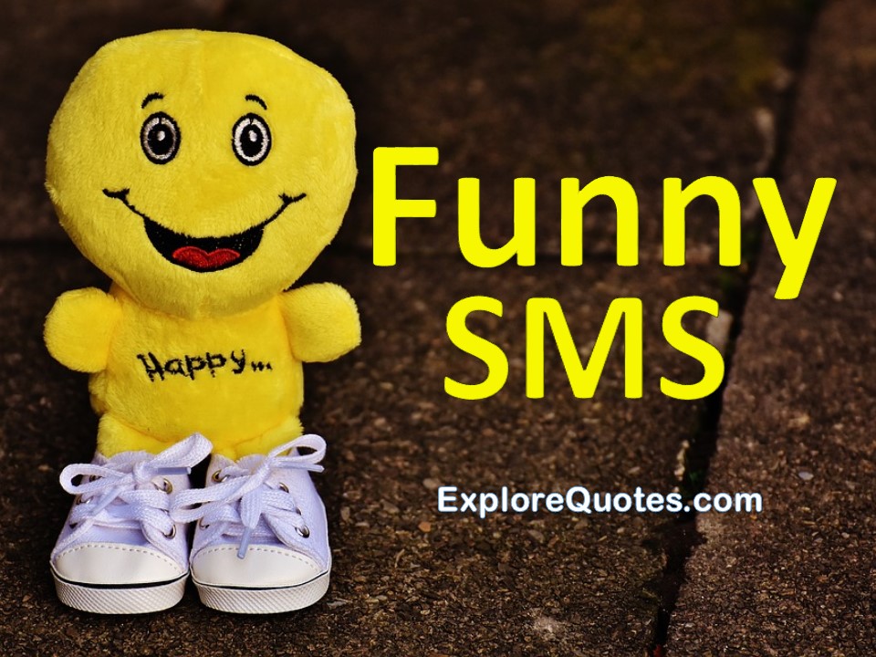 Funny SMS | Explore Quotes