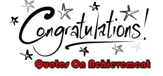 Congratulation Quotes On Achievement