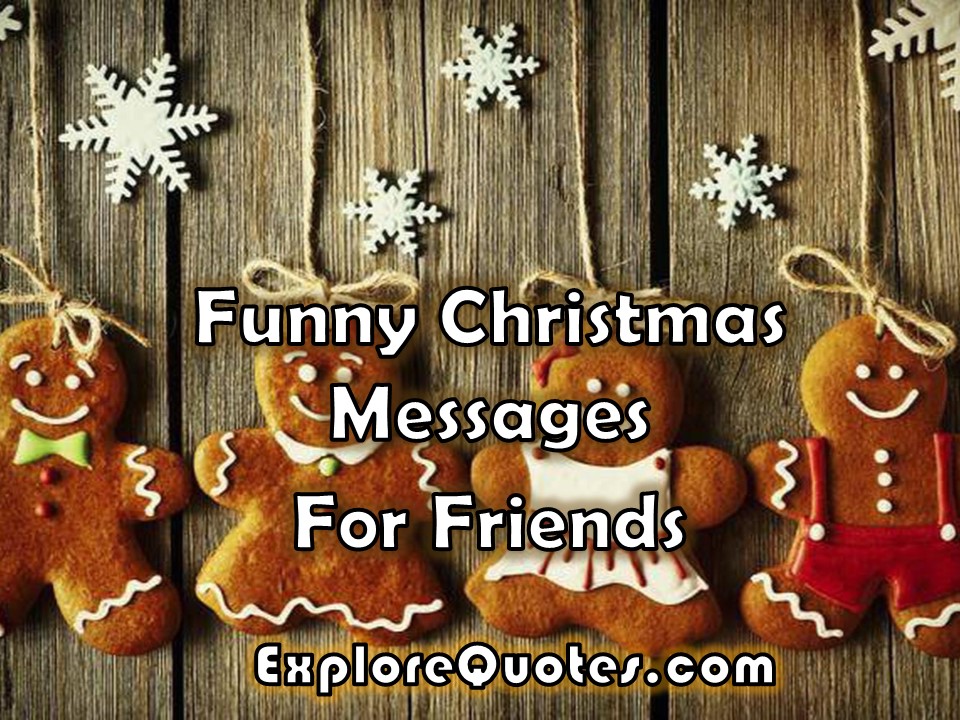 Funny Christmas Messages For Friends | Explore Quotes