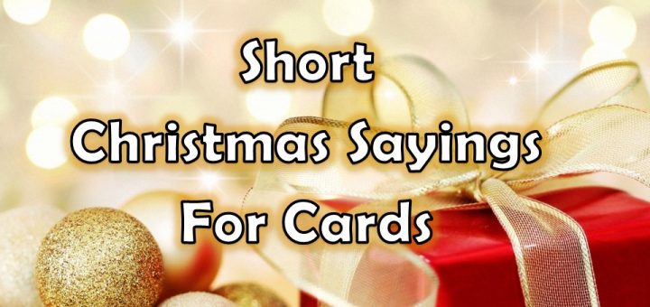 Short Christmas Sayings For Cards