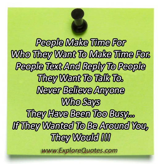 People Make Time For What They Want Quotes. QuotesGram