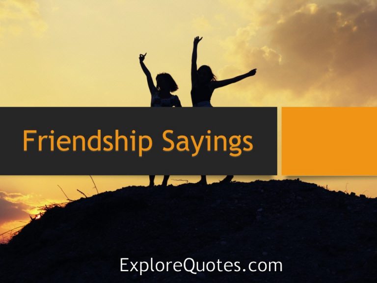 50+ Friendship Sayings | Friendship Day | Explore Quotes