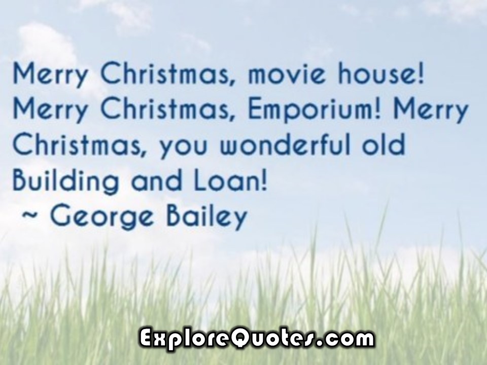 Christmas Movie Quotes - You Wonderful Old Building