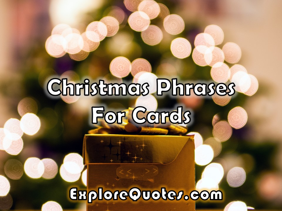 Christmas Phrases For Cards | Explore Quotes