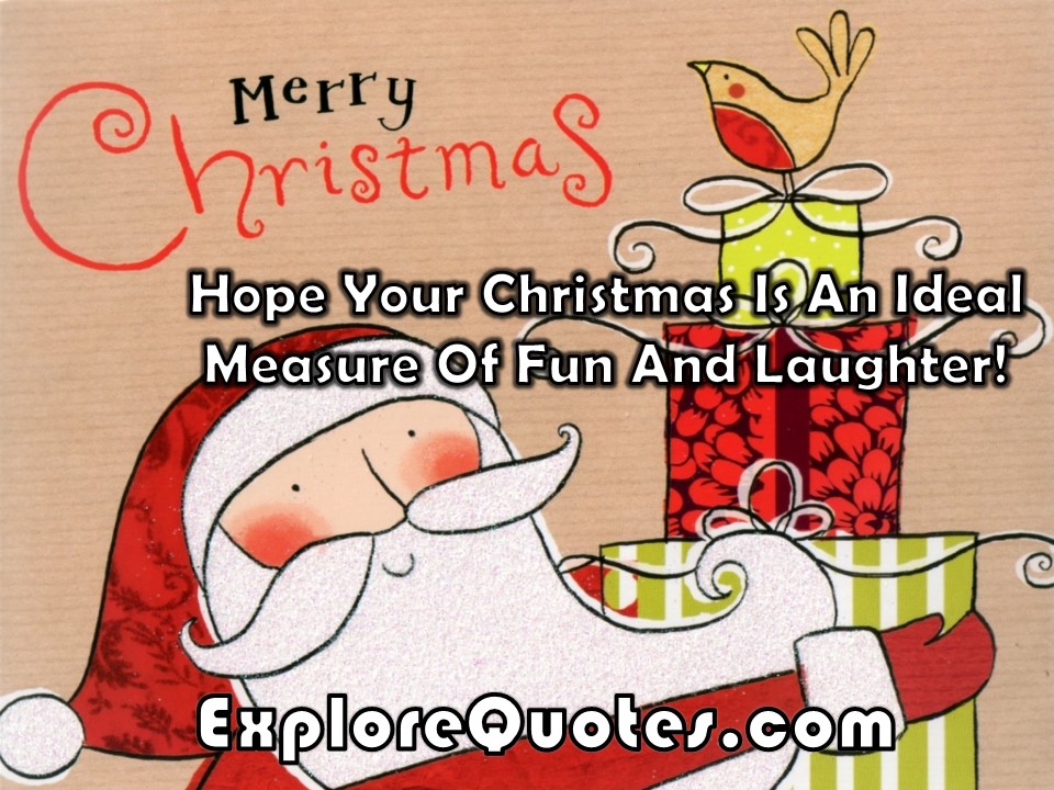 Christmas Quotes For Cards - Hope Your Christmas Is An Ideal Measure Of Fun