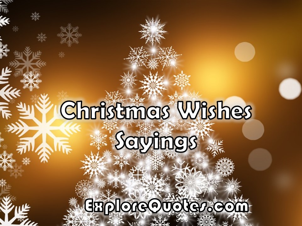 Christmas Wishes Sayings  Explore Quotes